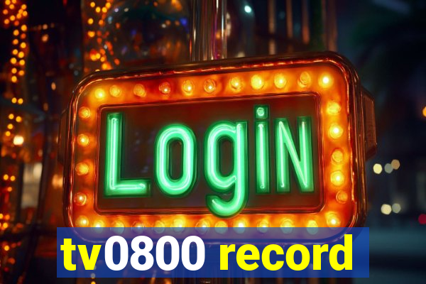 tv0800 record